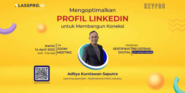 KEYPRO 6.0 – Mengoptimalkan Profil LinkedIn untuk Membangun Koneksi